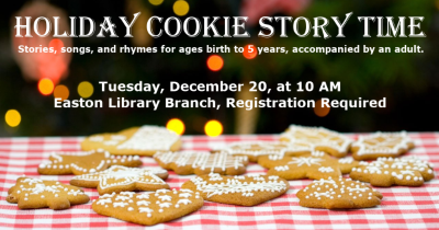 Holiday Cookie Storytime. December 20. 10:00 A.M.
