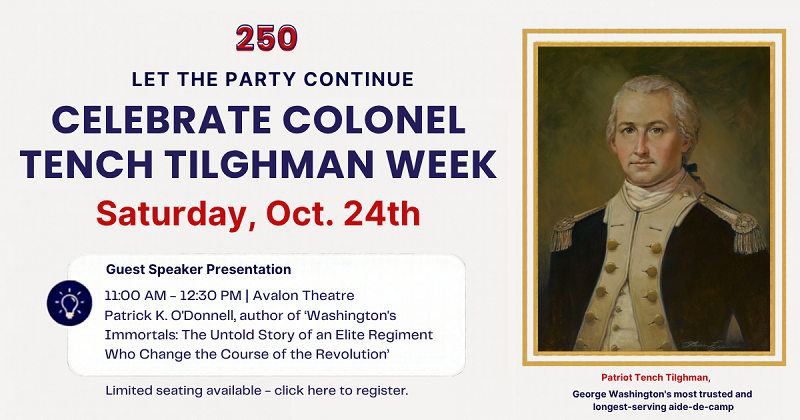 Celebrate Colonel Tench Tilghman Week