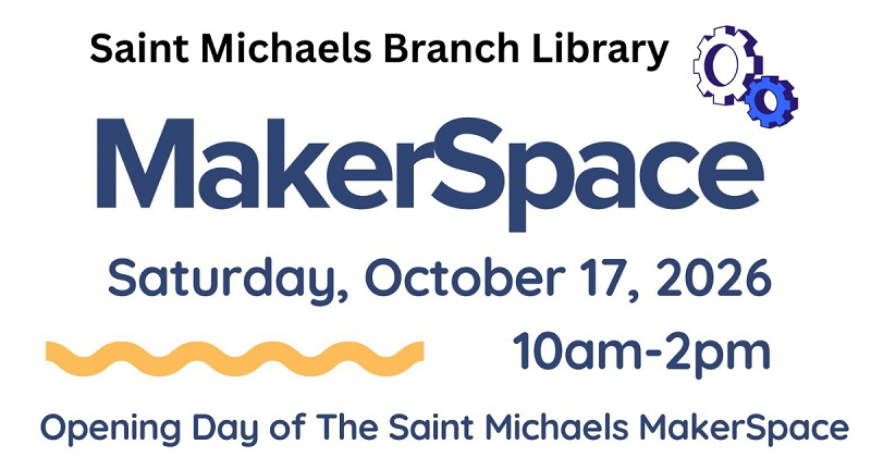 St. Michaels Library Makerspace Grand Opening