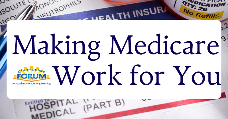 Making Medicare Work for You. September 15.