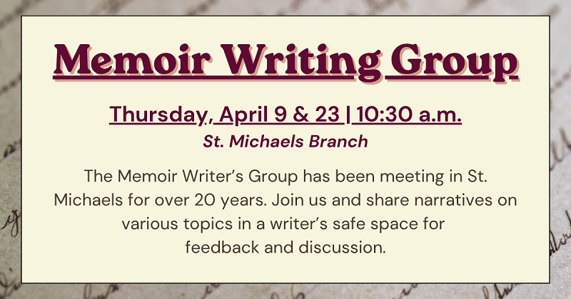 The Thursday Writers - Memoir Writing Group. April 9.