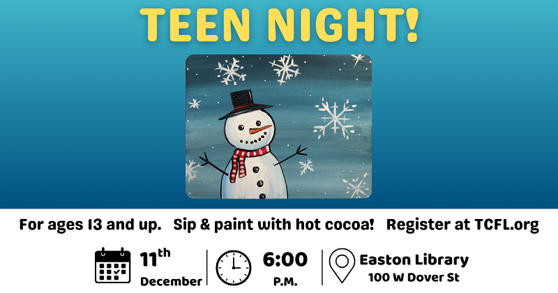 Teen Night: Cookies & Canvas! December 11.