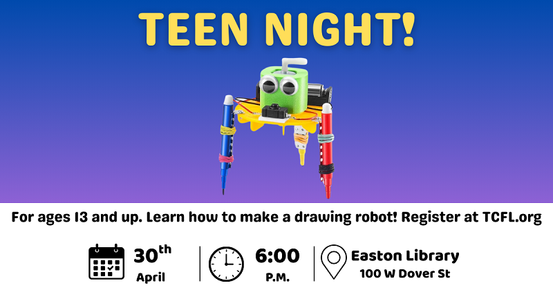 Teen Night. Drawing Robot! April 30.