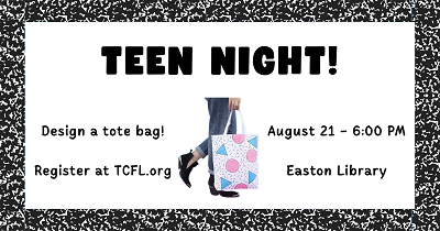 Teen Night. Tote Bags. August 21.