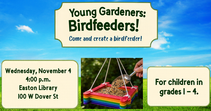 Young Gardeners: Birdfeeders! November 4.